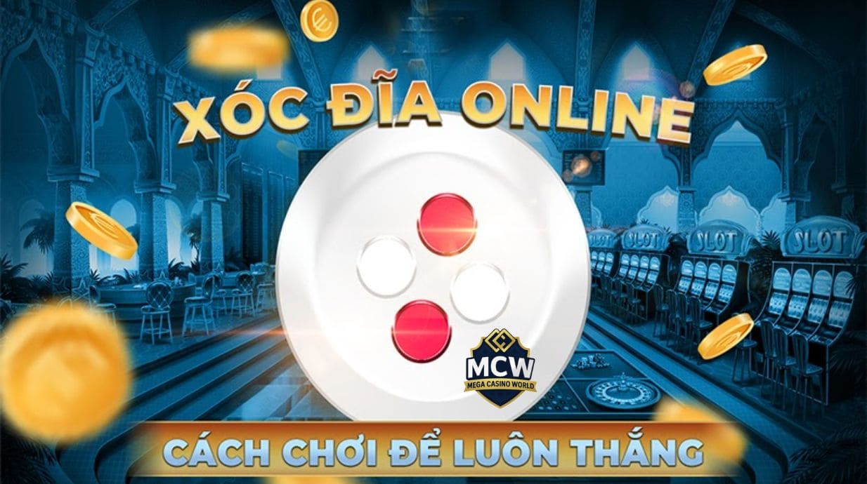 Cách chơi Xóc Đĩa
