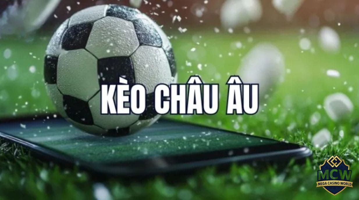 Kèo Châu Âu